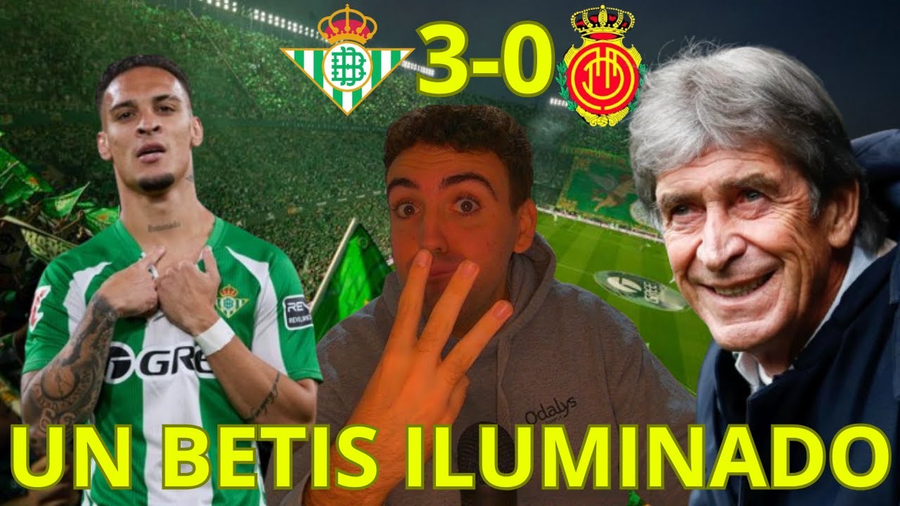 Betis Dominates Mallorca 3-0: Antony Shines Bright in a Crucial Win ⚽