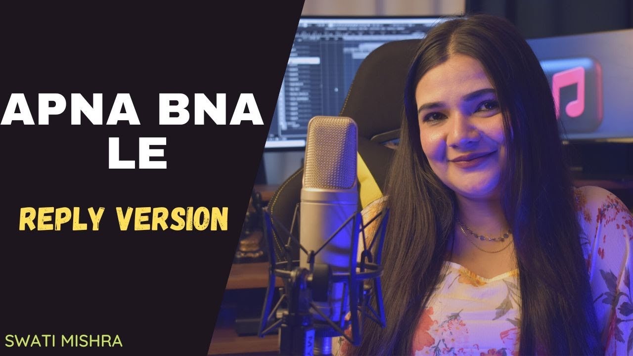 Apna Bana Le (Bhediya) Cover by Swati Mishra 🎶