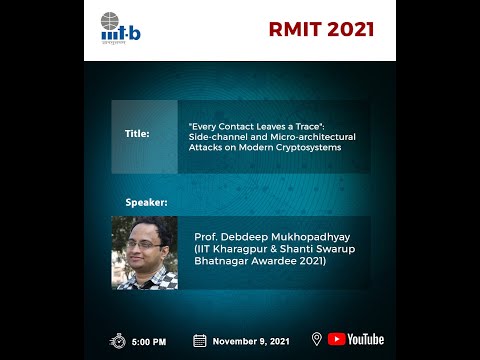 RMIT 2021-Prof. Debdeep Mukhopadhyay, IIT Kharagpur&Shanti Swarup Bhatnagar Awardee 2021-Nov 9, 2021