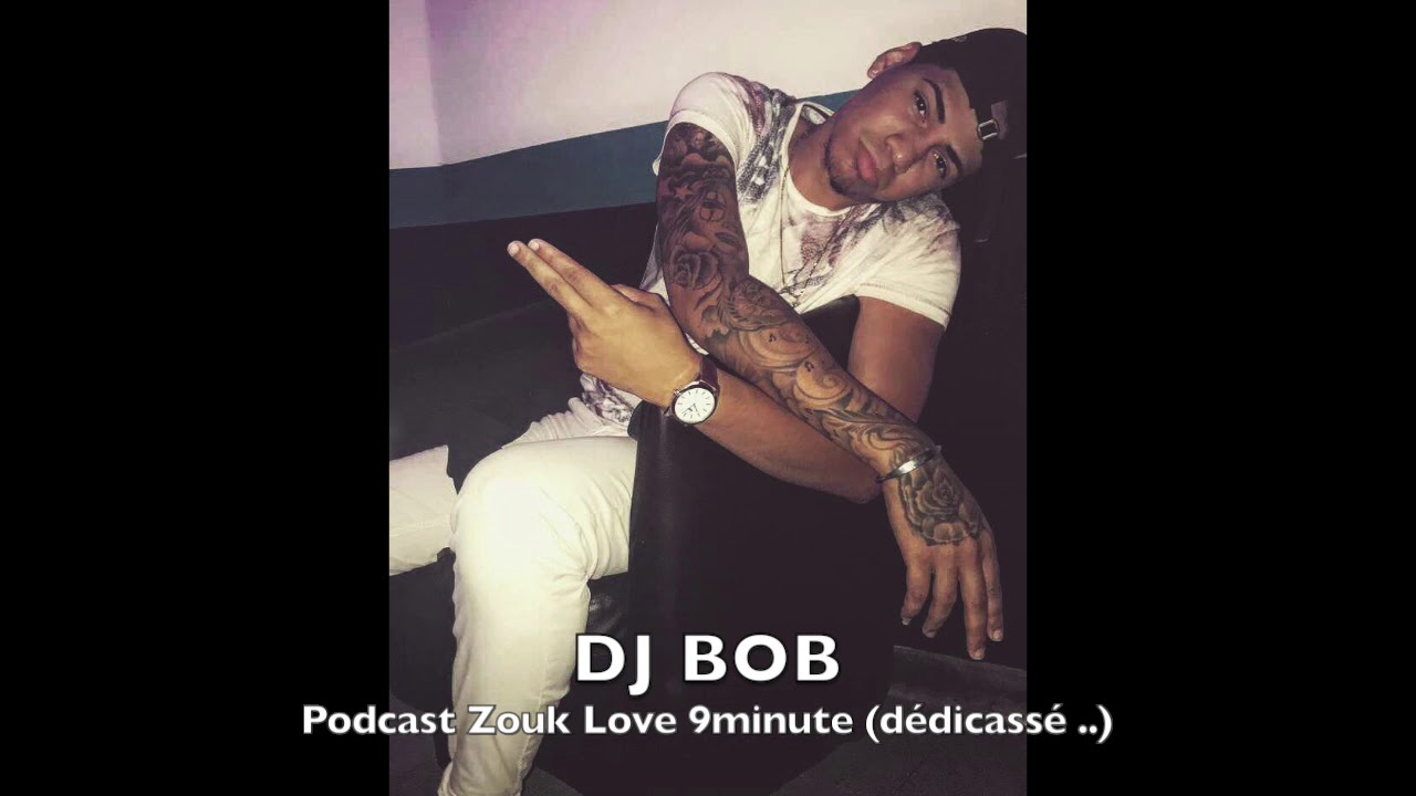 DJ Bob Zouk Love Mix πΆ (9 mins)