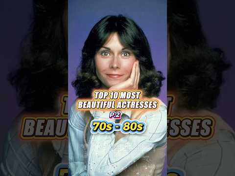 Top 10 Most Beautiful Actresses of the 70s–80s: Then & Now #2 💥#hollywood #action #shorts