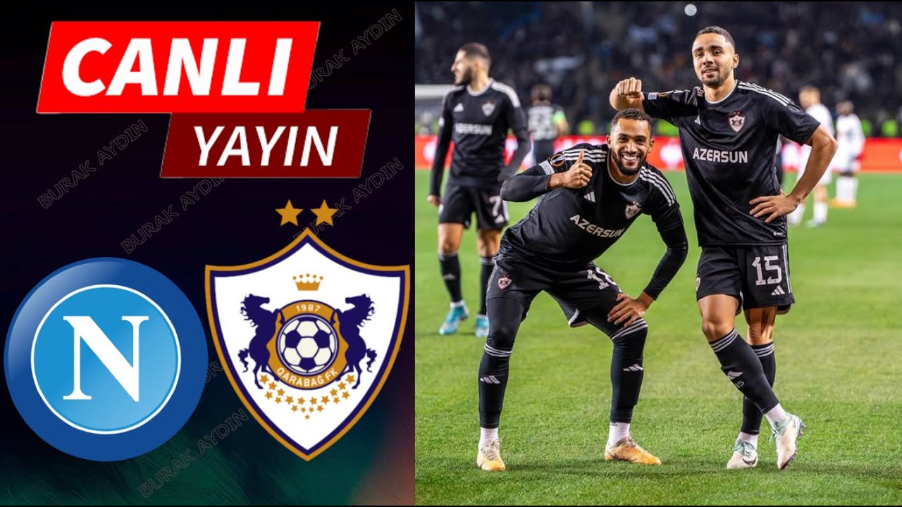 Qarabağ - Napoli Canlı İzle | eFootball 21 Türkçe