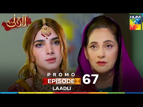Laadli Episode 67 Promo - 30 September 2025 at 7:00 PM Only on HUM TV