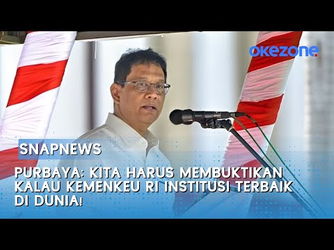 Purbaya: Kita Harus Membuktikan Kalau Kemenkeu RI  Institusi Terbaik di Dunia!