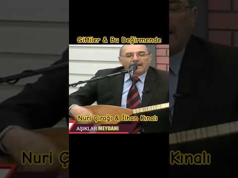 Gittiler & Bu Değirmende - Nuri Çırağı & İlhan Kınalı