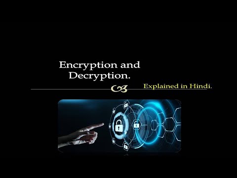 What is Encryption and Decryption in cryptography in network security explained in Hindi Language.