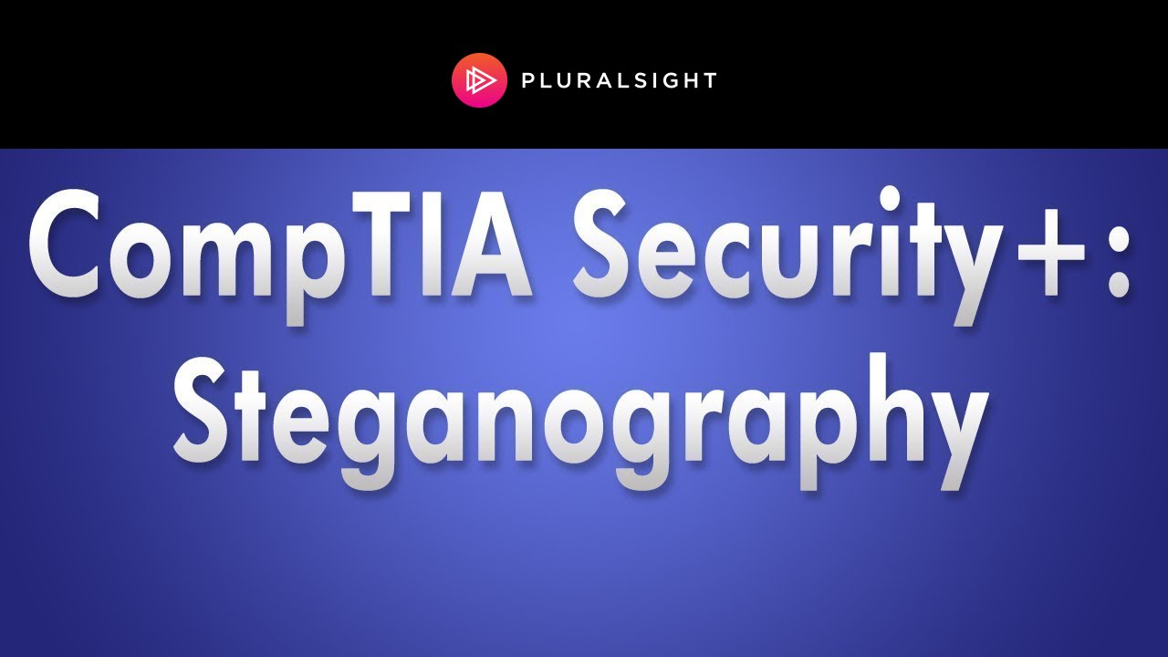 CompTIA Security+ Overview of Steganography