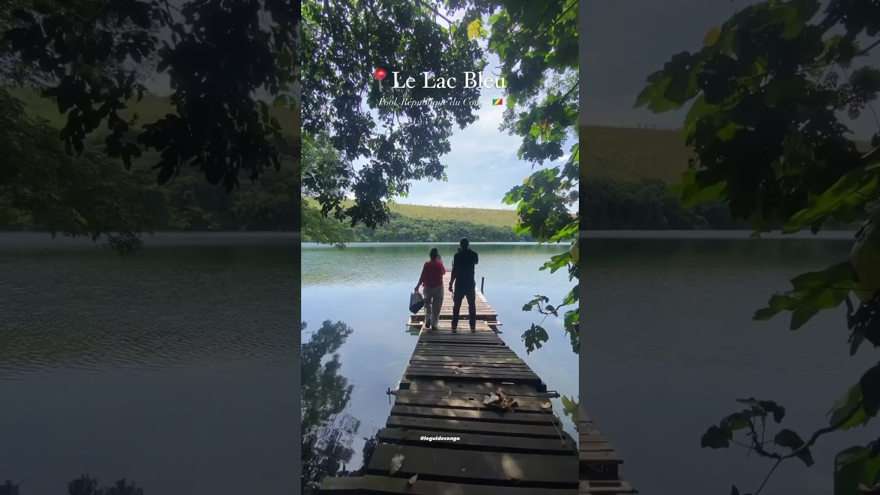 Le lac bleu: L’un des plus beaux lacs du Congo !