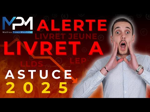 Livret A ou LDDS LEP Livret Jeune PEL CEL : Quel livret choisir en 2025 (TAUX, FISCALITE, STRATEGIE)