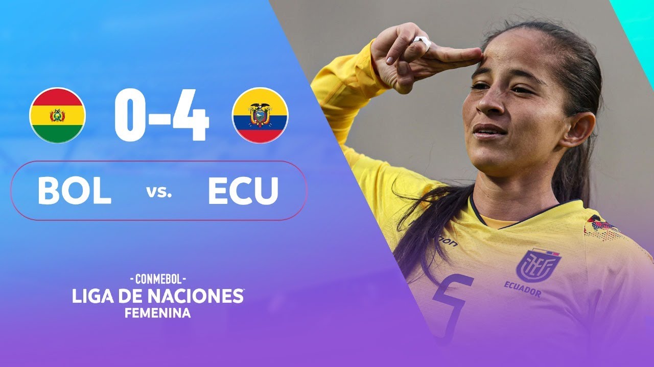 Bolivia vs Ecuador | Conmebol Liga de Naciones Femenina ⚽
