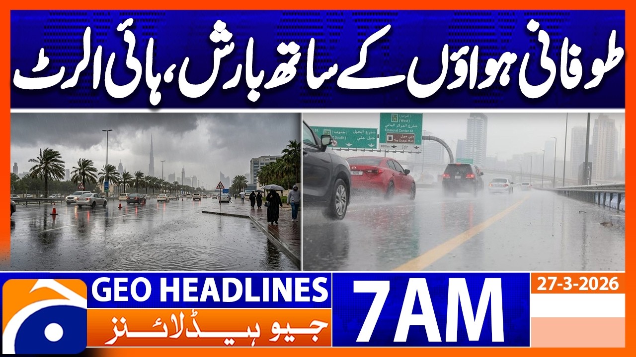 Stormy Rain & Winds Alert | Geo News 7 AM (27 Mar 2026)