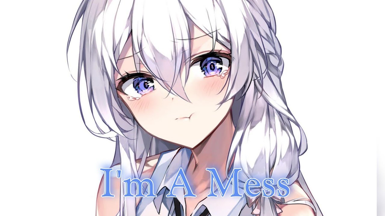 Nightcore Remix of 'I'm A Mess' 🎶 - Lyrics & Lyrics Video