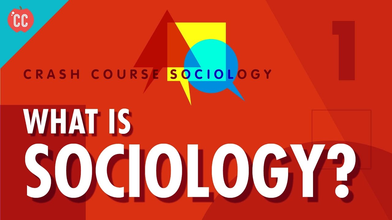 Introduction to Sociology: Crash Course Sociology #1