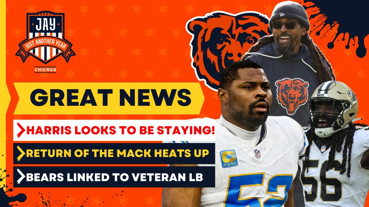 Bears Get GREAT News Around Al Harris + Return of The Mack Brewing According to Insider & Linked LB