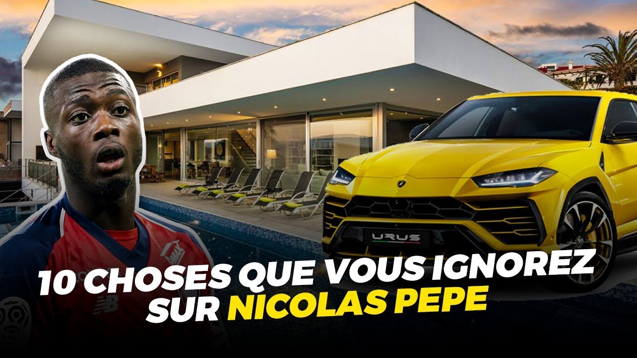 10 Choses Inattendues sur Nicolas Pepe ⚽