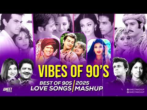 90s Vibes of Love Mashup | AMEET Mashup | 90s Love Songs | 90s Hits Hindi Songs | Best 90s Love Song