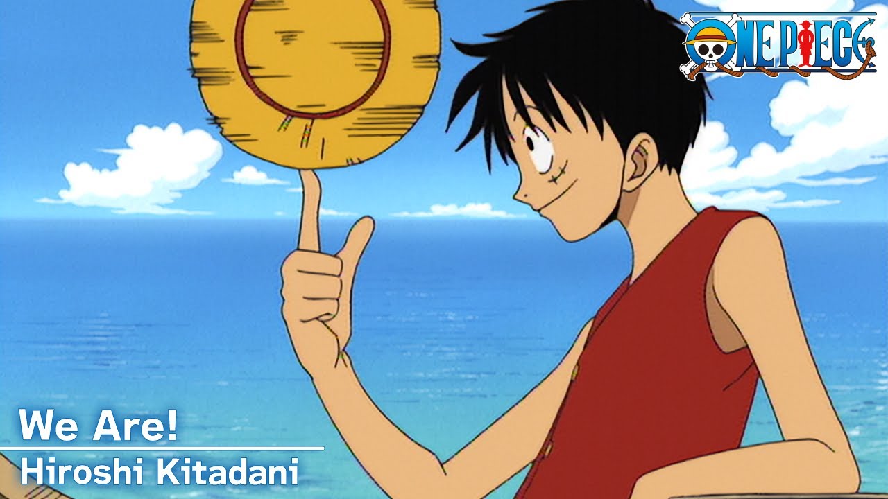 We Are! by Hiroshi Kitadani - One Piece Opening Theme