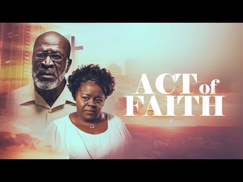 Act of Faith | Faith Full Movie | John Amos | Ted Ferguson | Tamala Jones | Cassie Davis | Christian