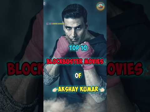 🎬Top 10 🥵Blockbuster Movies Of Akshay Kumar 🔥 🍿| ....#shorts #movie #akshaykumar #ytshorts_ #movies
