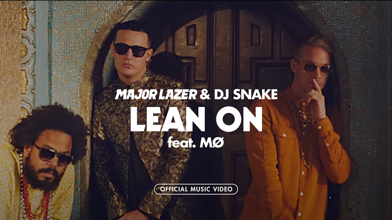 Major Lazer & DJ Snake - Lean On ft. MØ | Official 4K Music Video 🎶