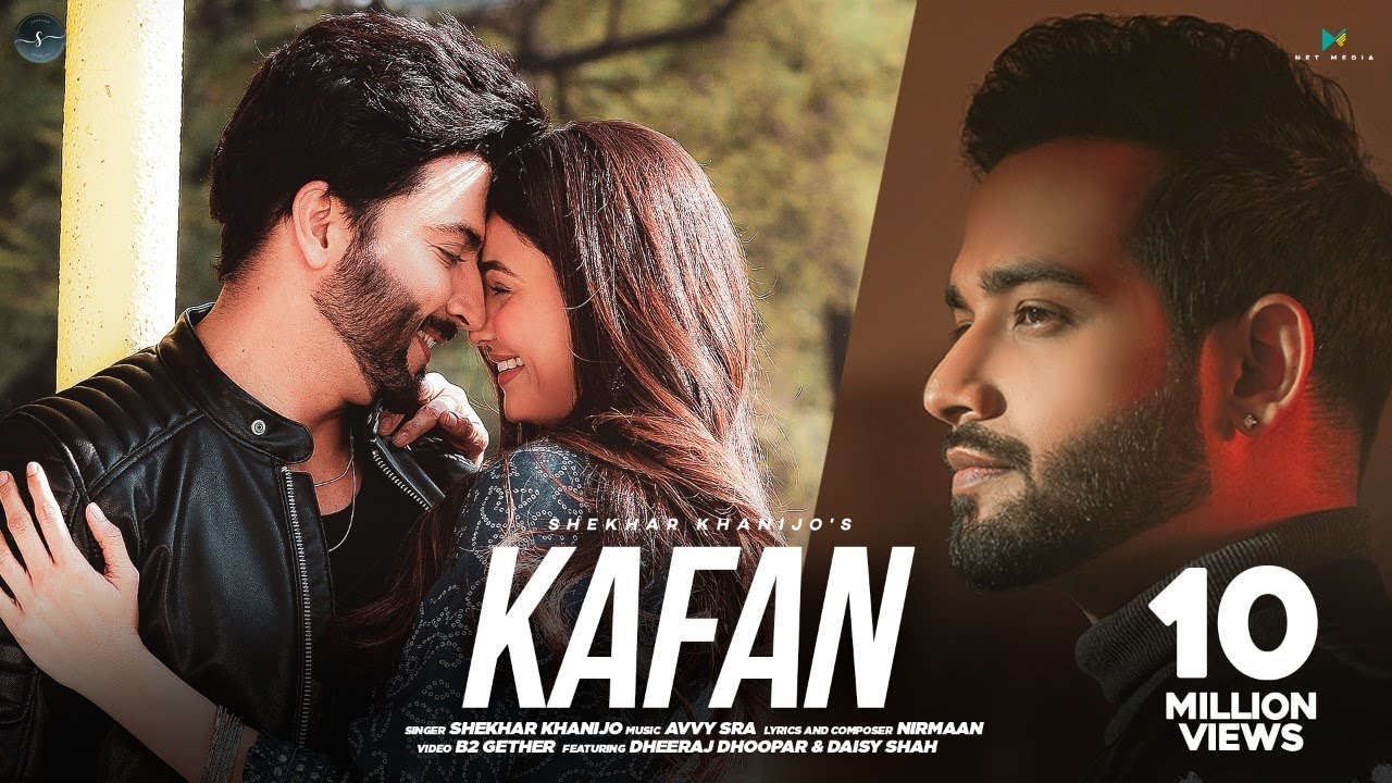 Kafan Official Video 🎶 | Shekhar Khanijo ft. Dheeraj Dhoopar & Daisy Shah - Soulful Punjabi Song