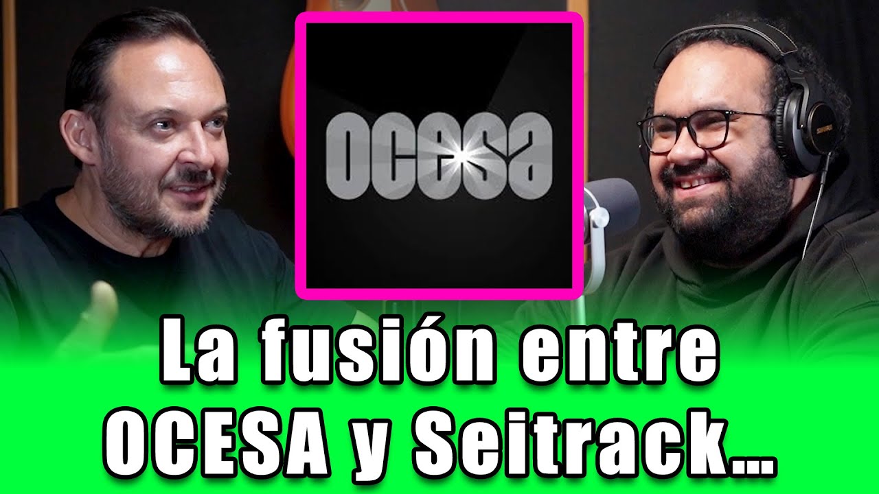 Fusión de OCESA y Seitrack con Octavio Padilla 🎶