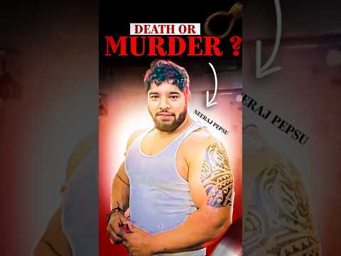The SCARY Reality 😱 Of Neeraj Pepsu’s Death 💀🕵️