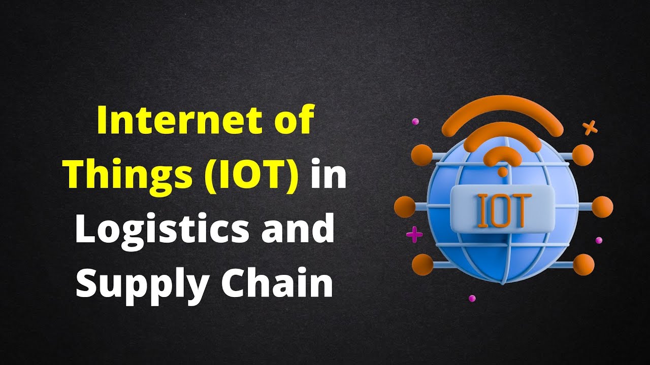 IoT in Logistics & Supply Chain π