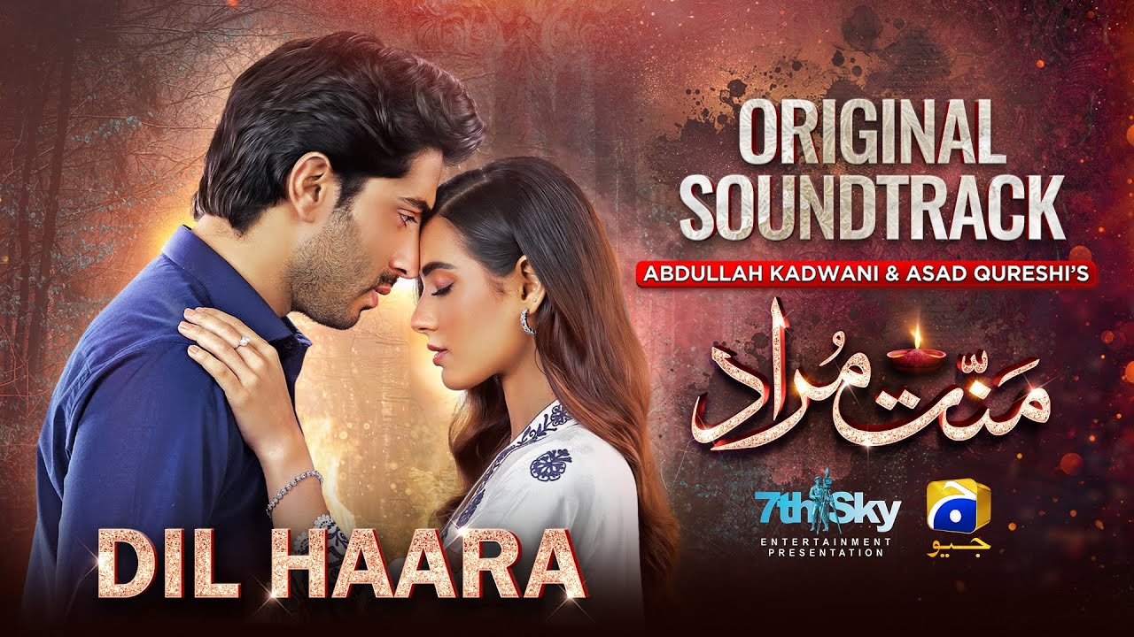 Dil Haara | Mannat Murad OST | Asim Azhar – The Romantic Song You Can't Miss ❤️