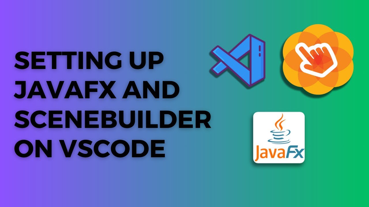Guide to Setting Up Scene Builder & JavaFX in VSCode