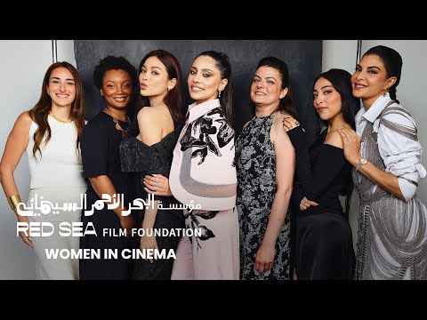 Red Sea Film Foundation: Women in Cinema