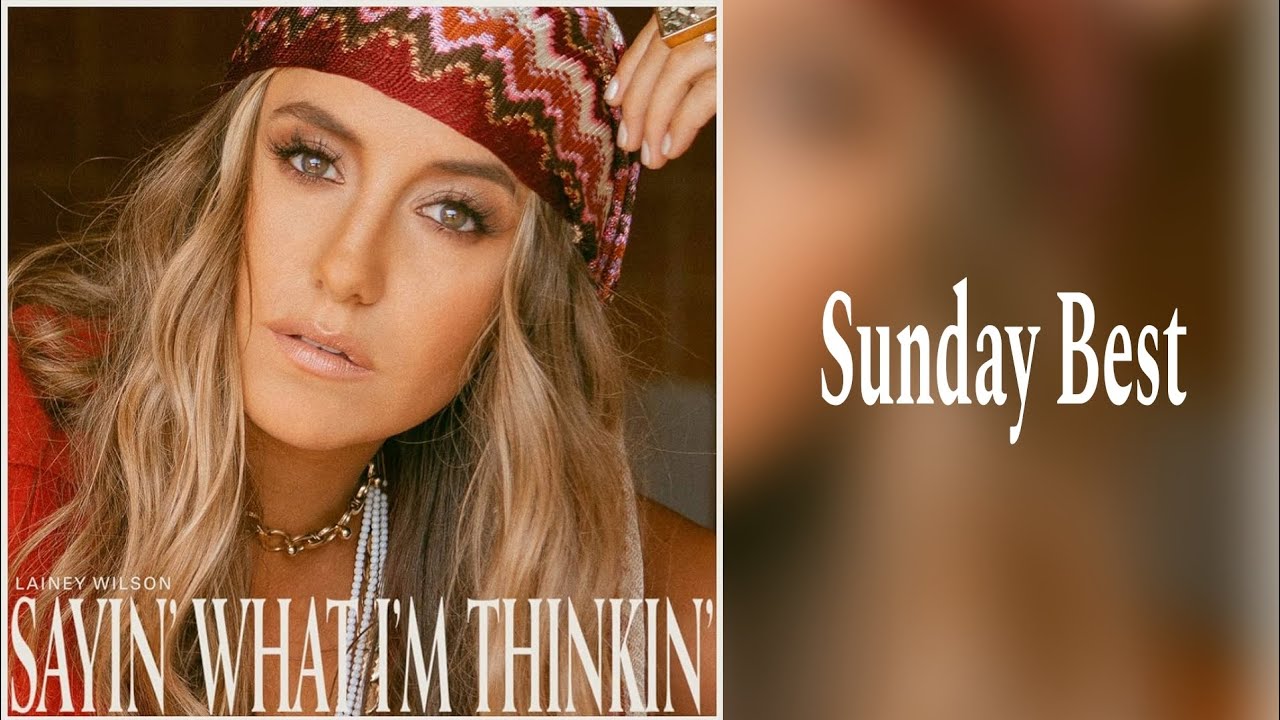 Lainey Wilson - Sunday Best (Lyrics) ๐ถ