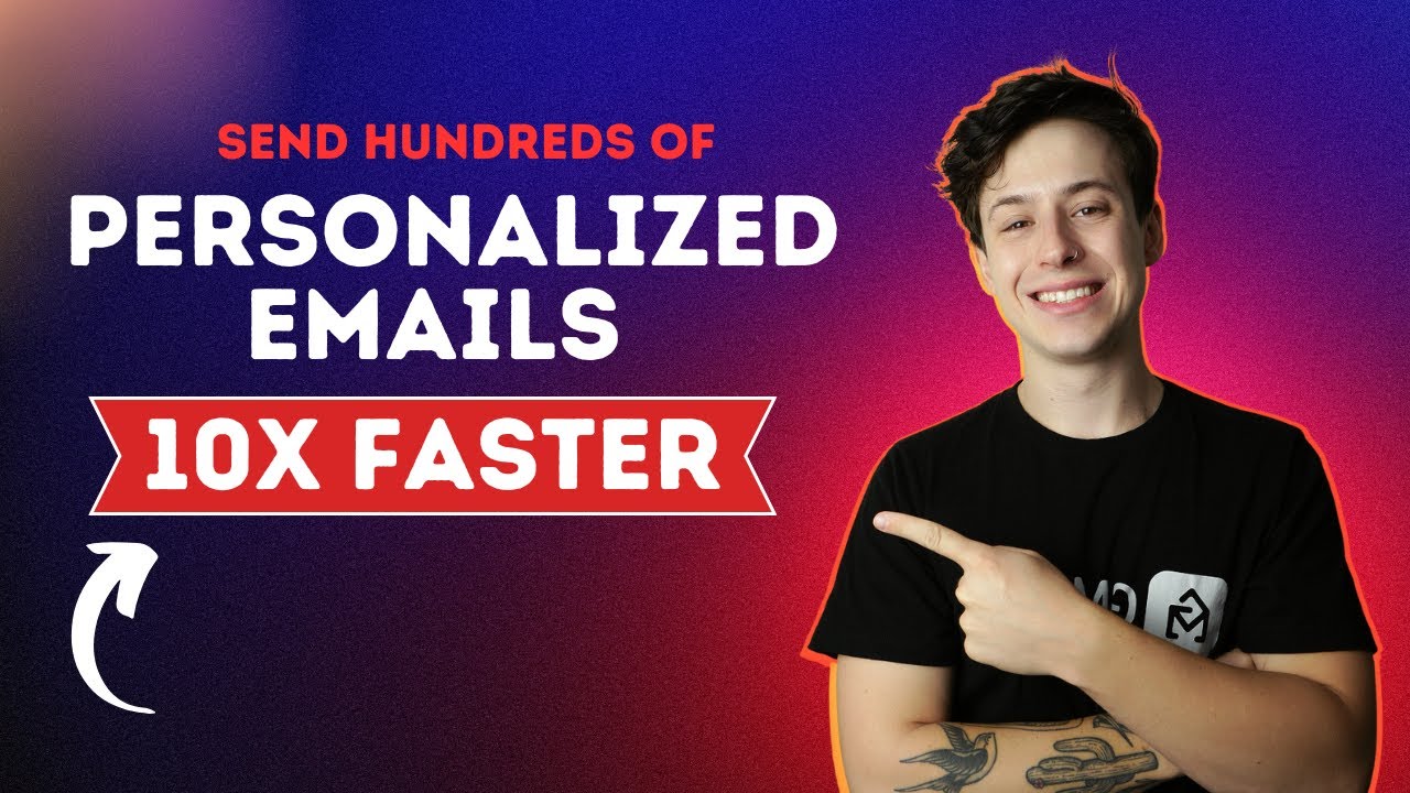Send Hundreds of Personalized Gmail Emails Fast ✉️