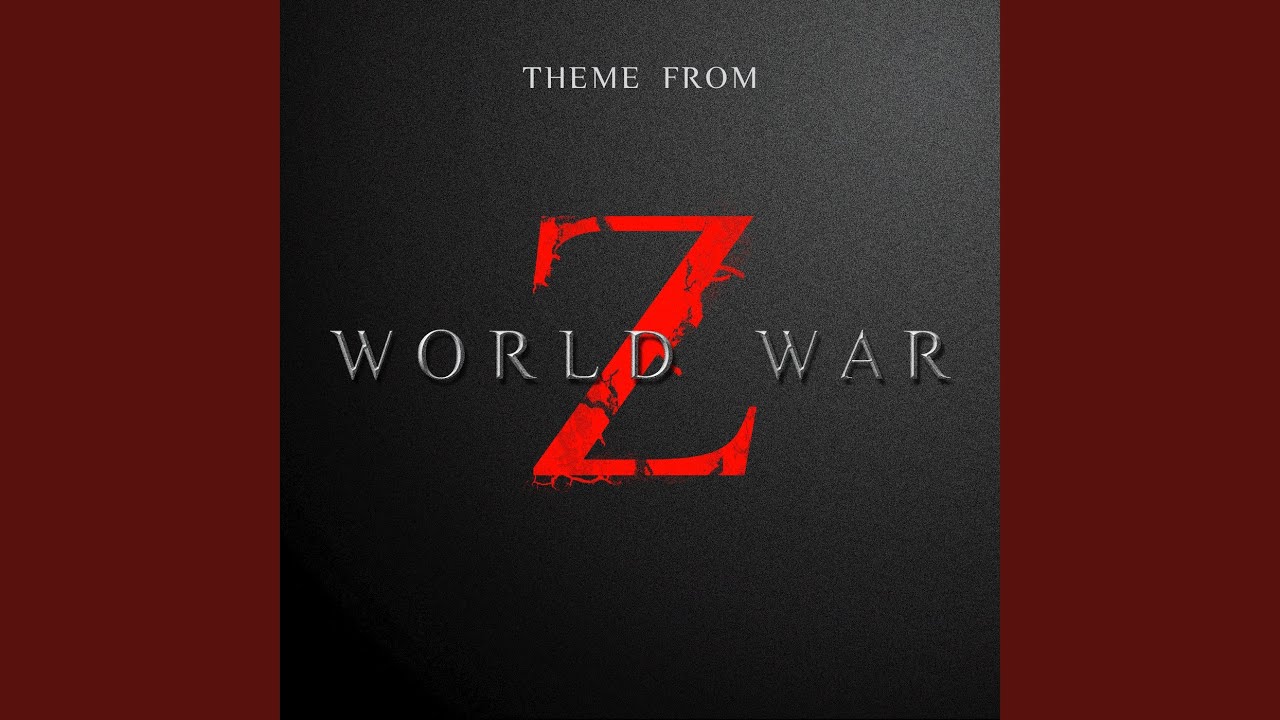 Theme from World War Z by The Evolved ๐ถ