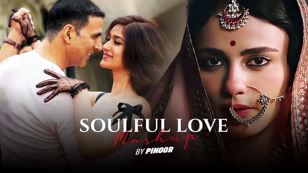 Soulful Love Mashup by PINOOR 🎶 | Arijit & Rahman