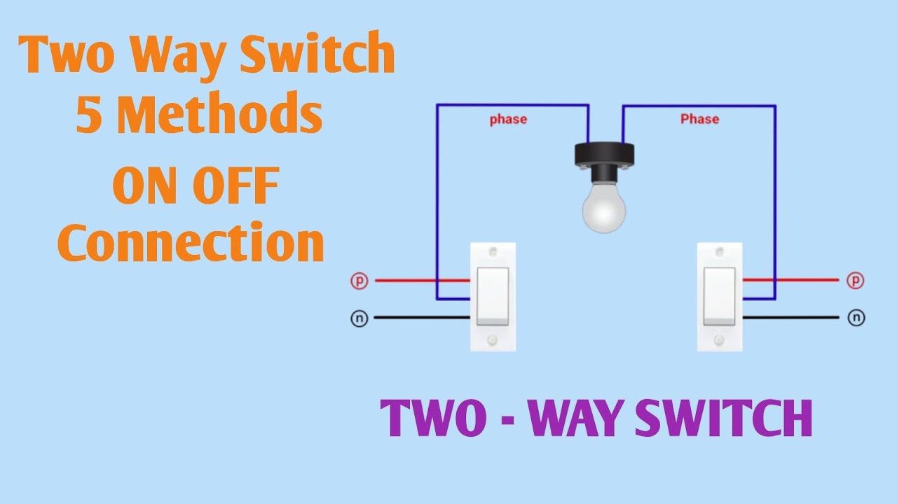 Five Methods for Connecting a Two-Way Switch | KN Electric