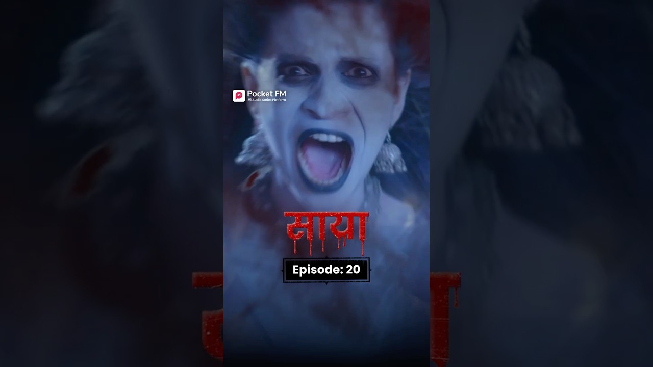 Saaya Episode 20 | Full Series Horror Story on Pocket FM 👻