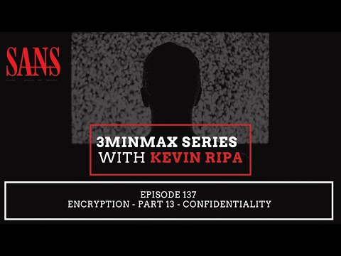 Episode 137: Encryption - Part 13 - Confidentiality