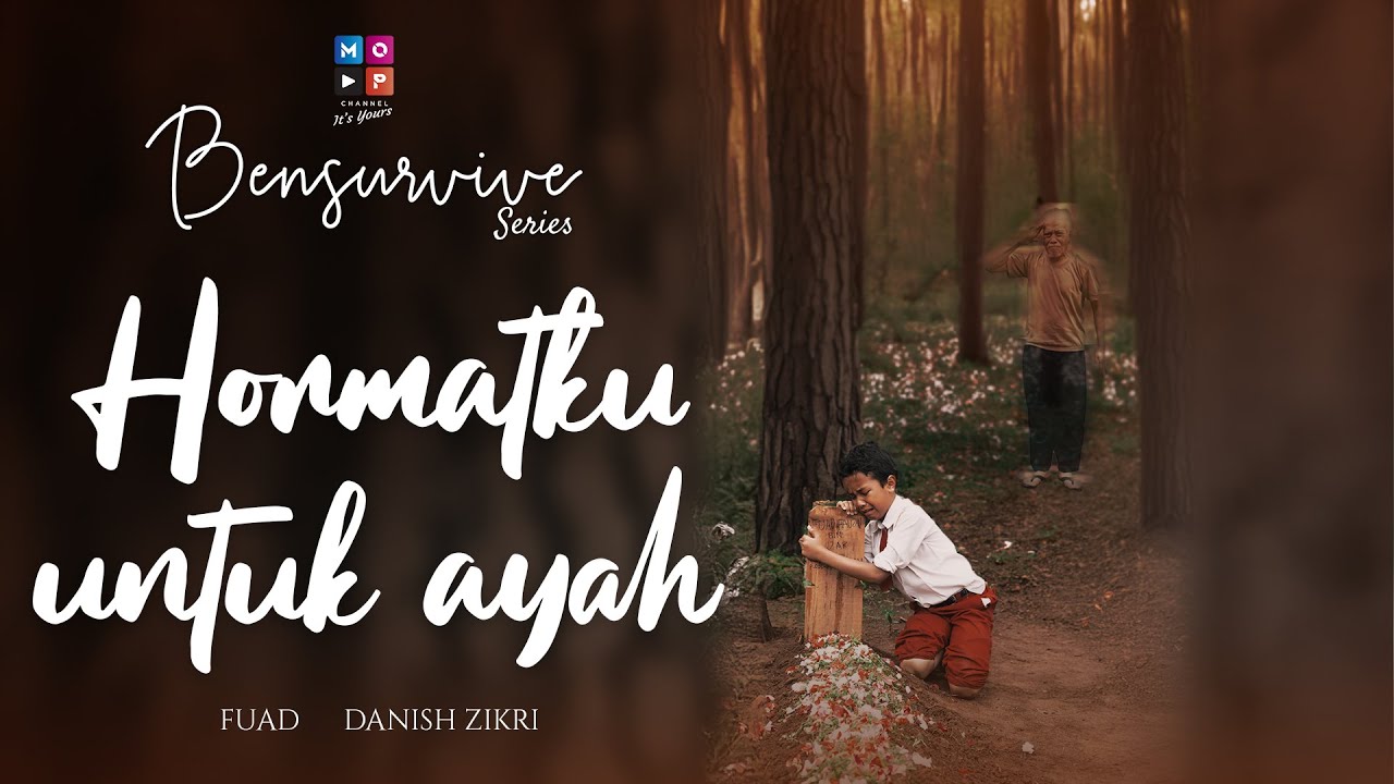 Hormat untuk Ayah | Bensurive Series