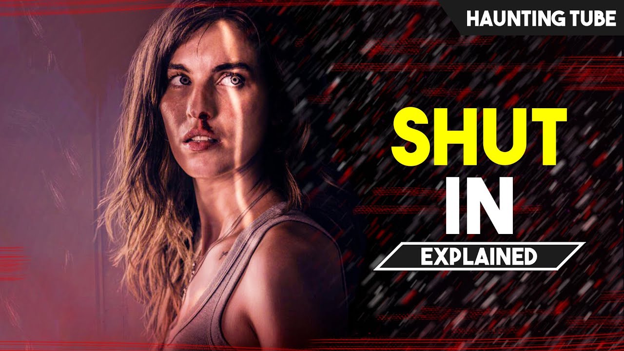 Shut In (2022) Hindi Explained | Haunting Tube