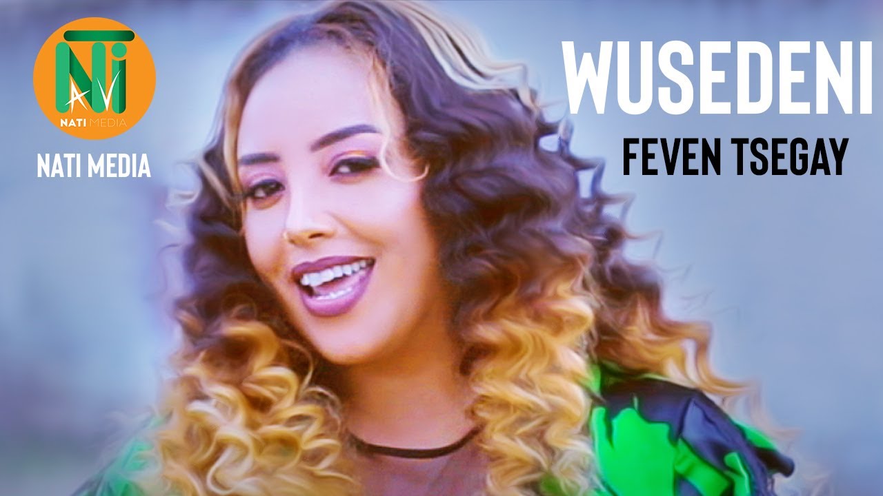 Feven Tsegai's Hit Song 'Wusedeni' | Official Eritrean Music Video 2020 πΆ