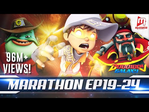 BoBoiBoy Galaxy Marathon - EPISOD 19 - 24