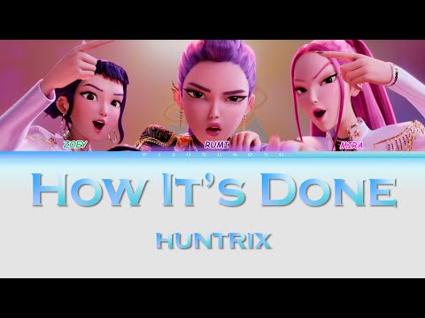 HUNTRIX(헌트릭스) - 'How It's Done' Lyrics (Color Coded Lyrics)『Kpop Demon Hunters OST』