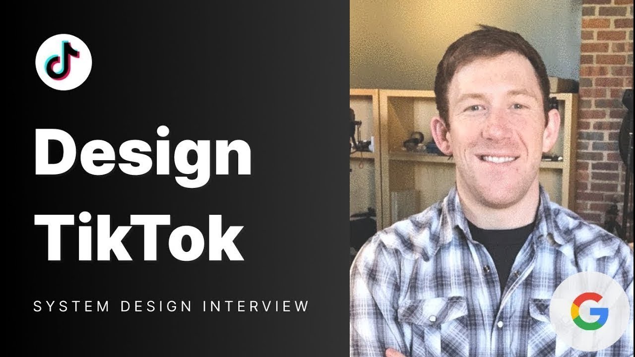 System Design Mock Interview: Creating TikTok with Google TPM