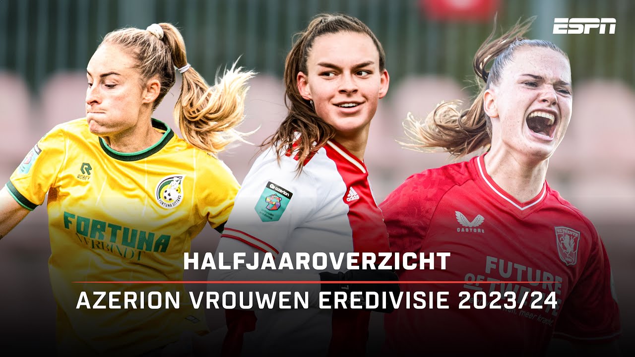 Azerion Vrouwen Eredivisie 2023/24: Seizoenshelft Samengevat β½