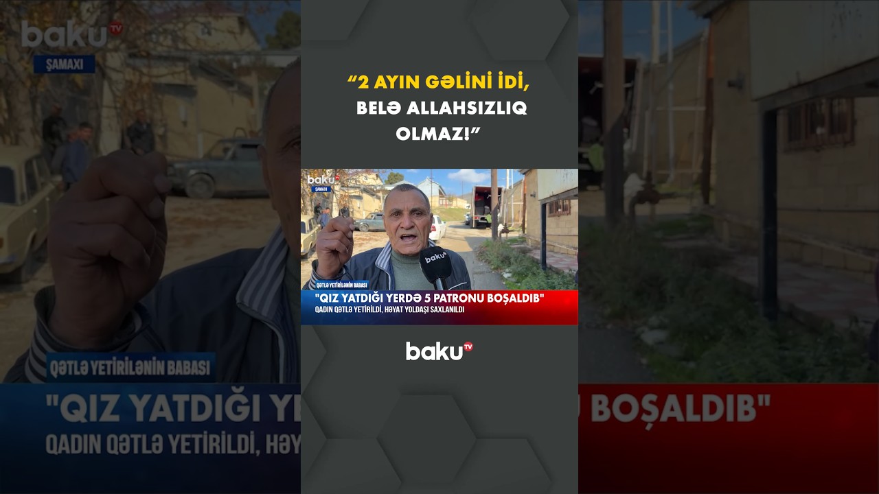 Qız yatdığı yerdə 5 patronu boşaldıb: Öldürülən qadının yaxınları fəryad etdi