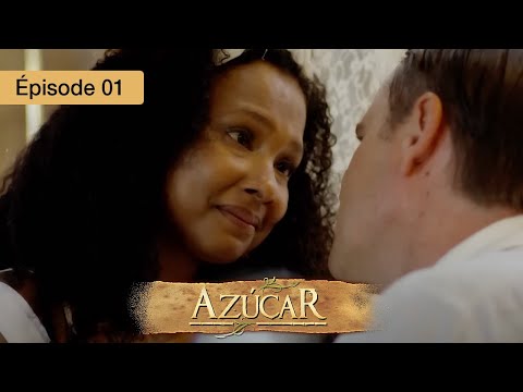 Azucar - EP 01 - Passions Interdites et Secrets de Famille - Série complète en Français - HD
