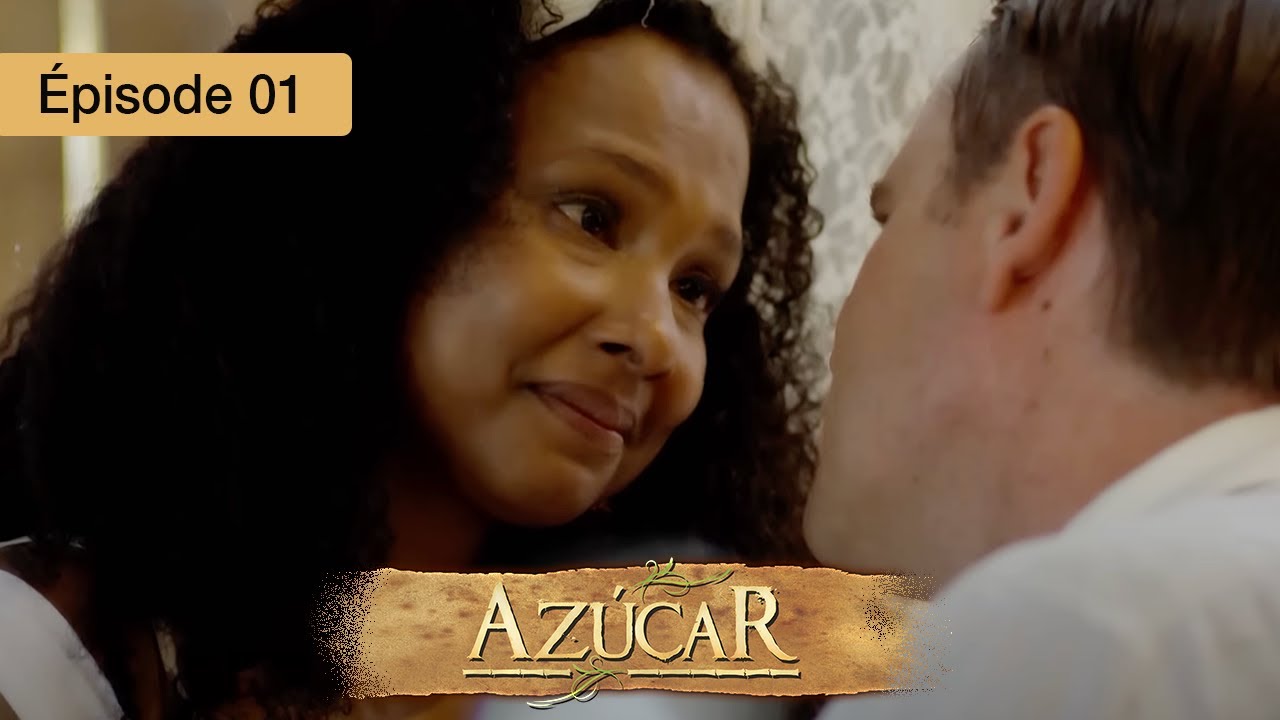 Azucar EP 01: Passions et Secrets de Famille