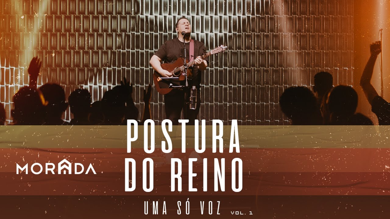 Postura do Reino | Morada (Ao Vivo) 🎶