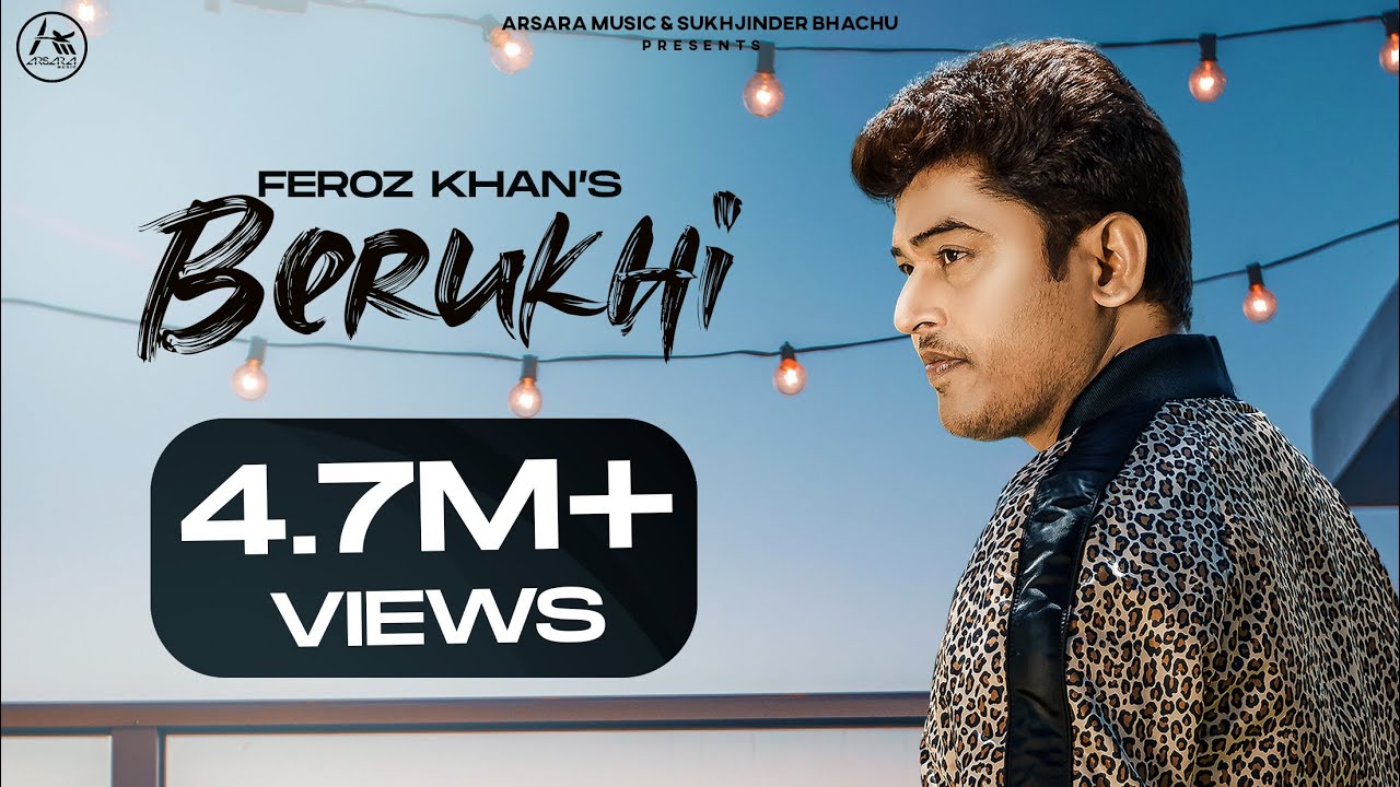 Berukhi (4K Full Video) – Feroz Khan | Latest Punjabi Song 2020 🎶